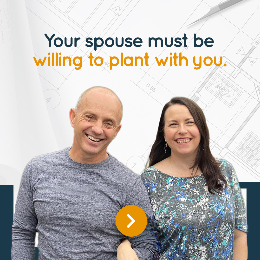 Your spouse must be willing to plant with you