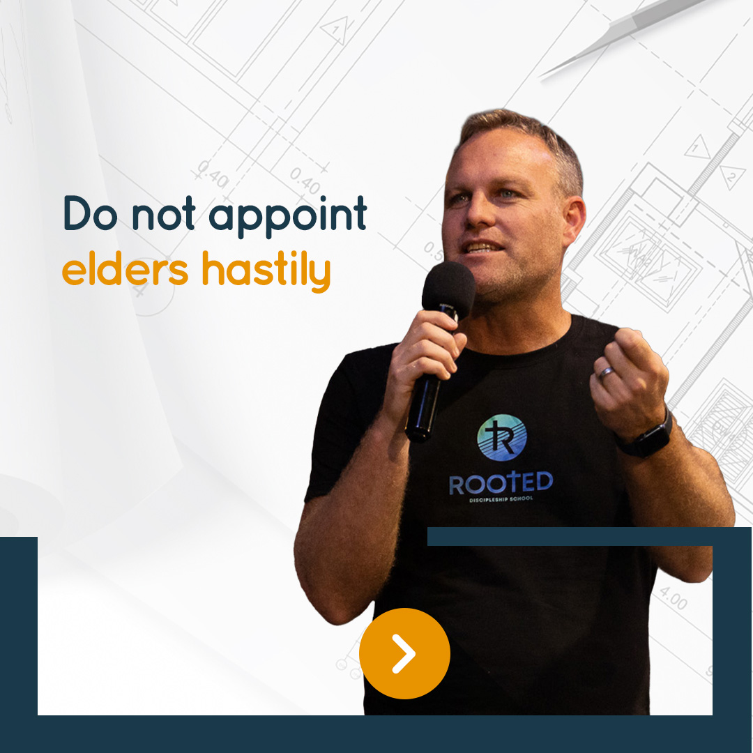 Do not appoint elders hastily