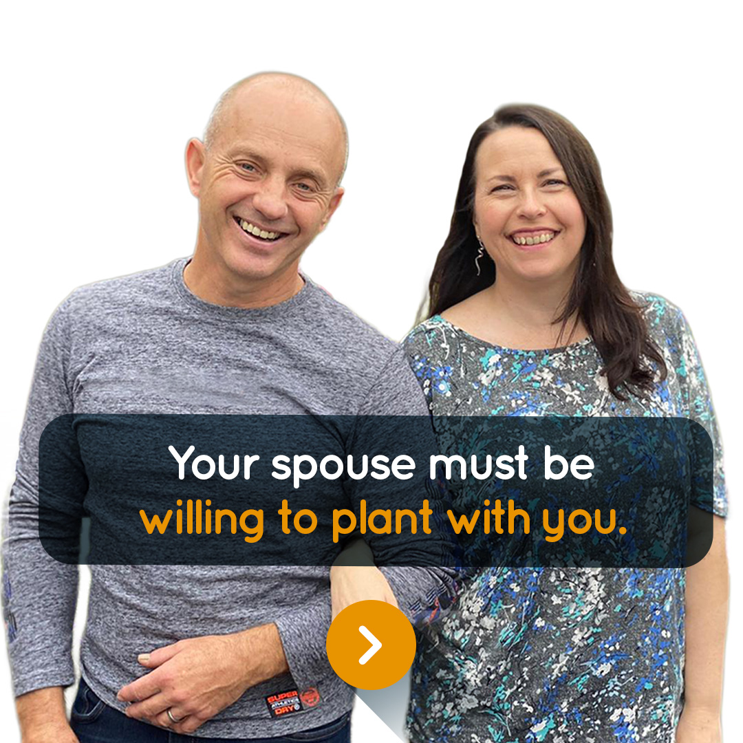 Your spouse must be willing to plant with you