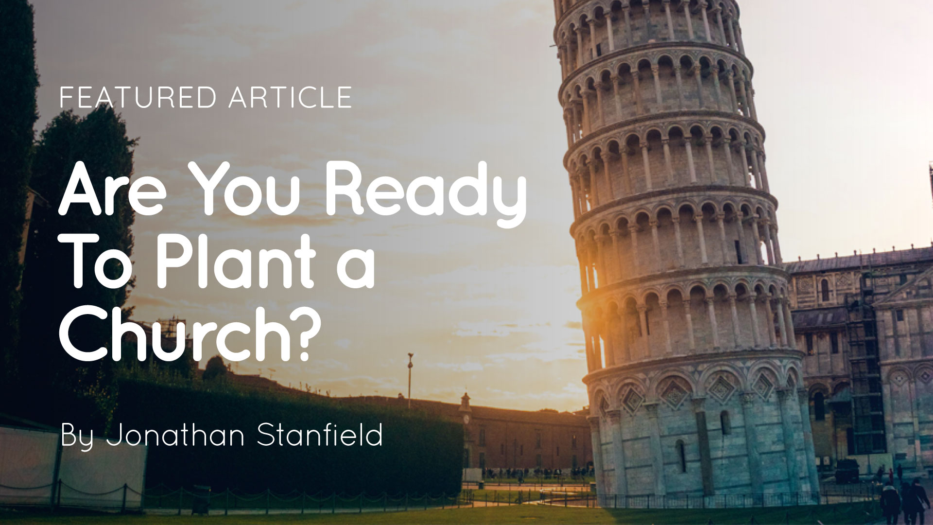 Are You Ready to Plant a Church article thumbnail