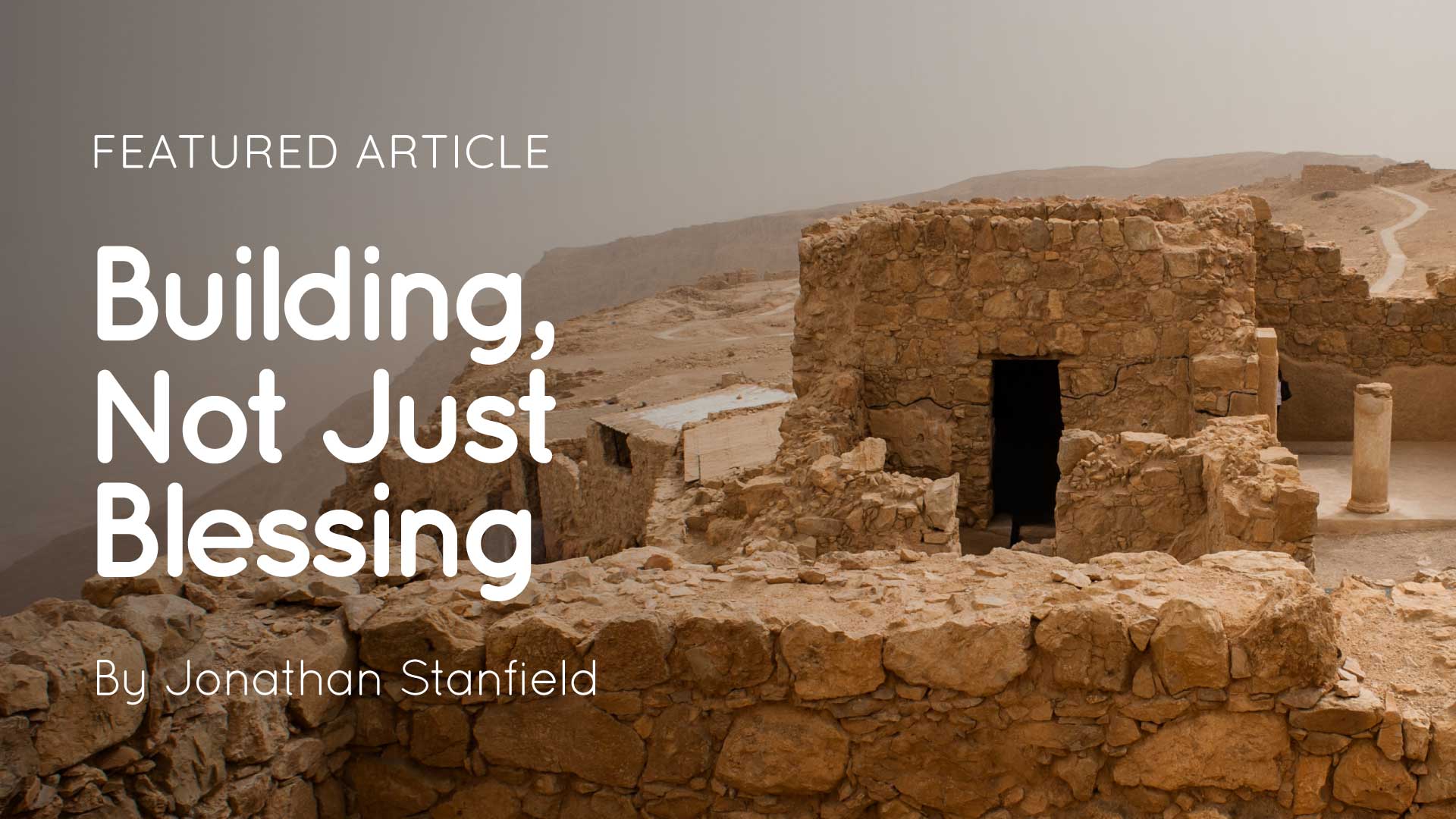 Building, Not Just Blessing article thumbnail