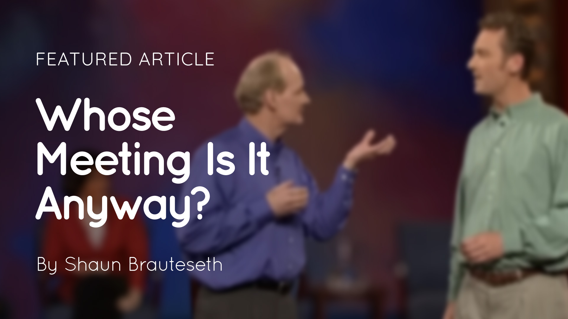 Whose Meeting Is It Anyway article thumbnail
