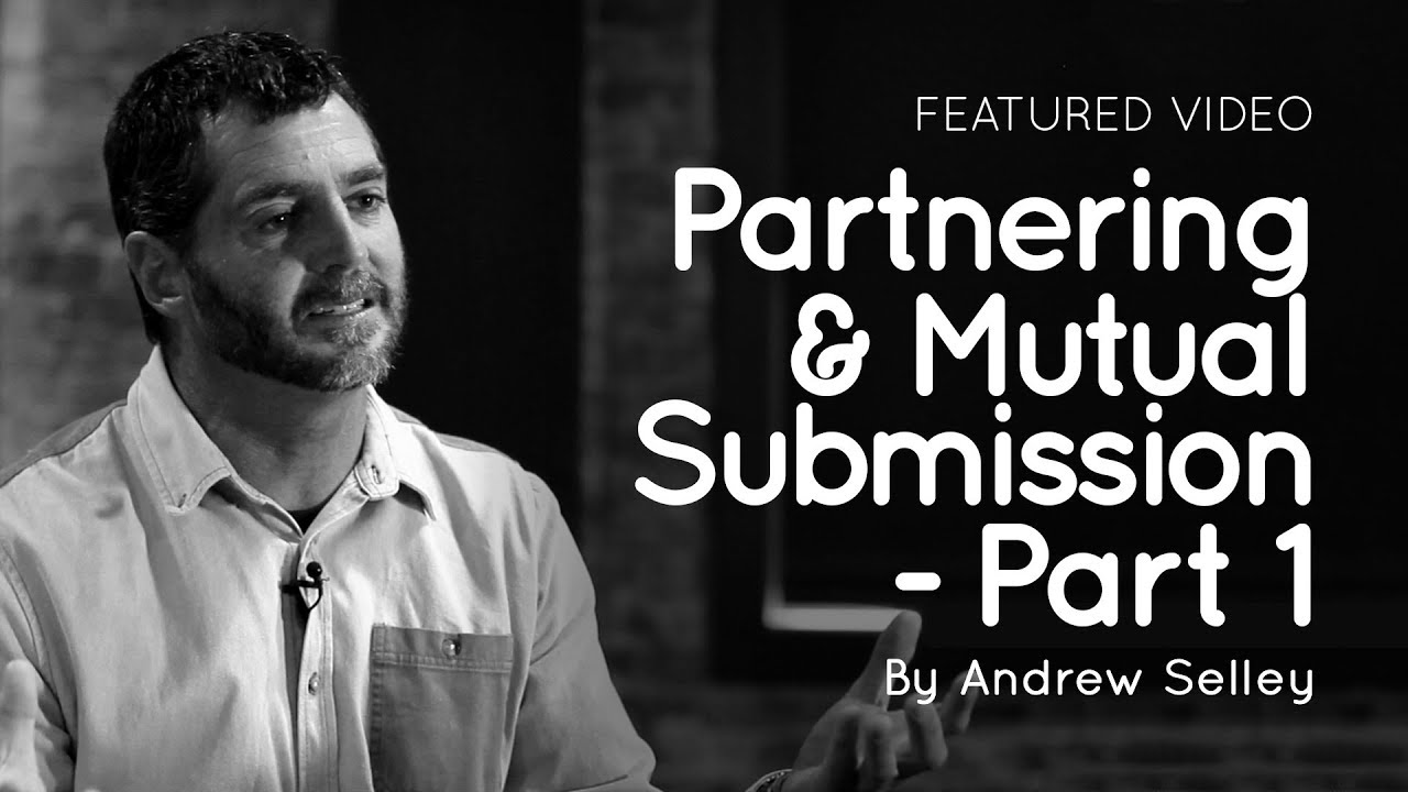 Partnering and mutual submission