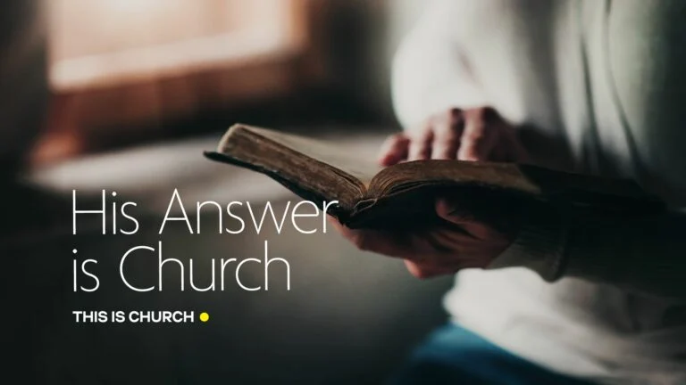 His Answer is Church
