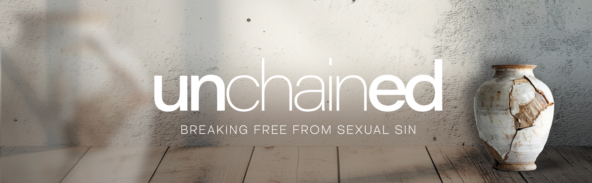 Unchained — breaking free from sexual sin