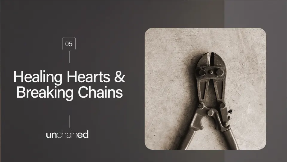 Healing hearts and breaking chains