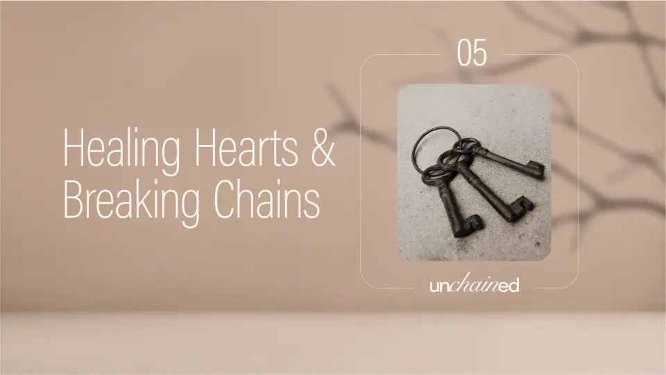 Healing hearts and breaking chains