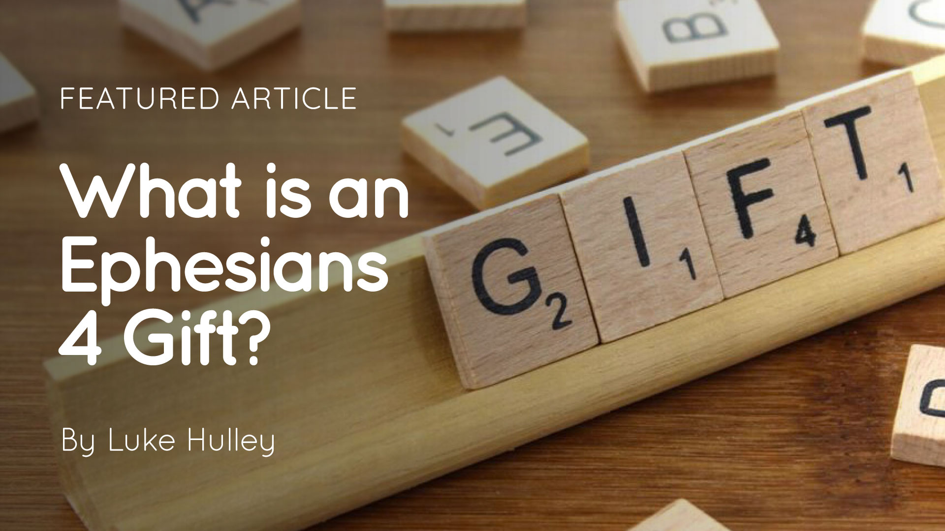 What is an Ephesians 4 Gift article thumbnail