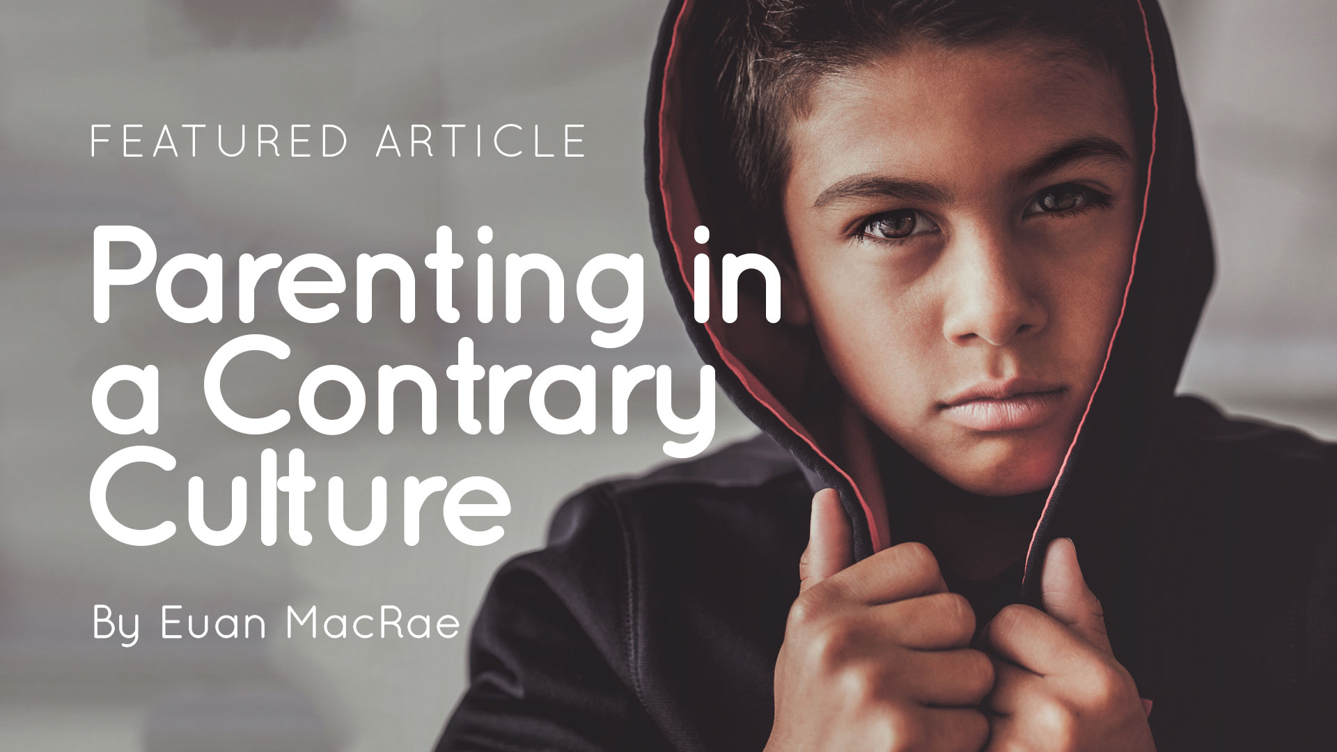 Parenting in a Contrary Culture article artwork
